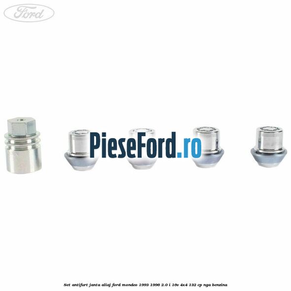 Set antifurt janta aliaj Ford Mondeo 1993-1996 2.0 i 16V 4x4 132 cp NGA benzina