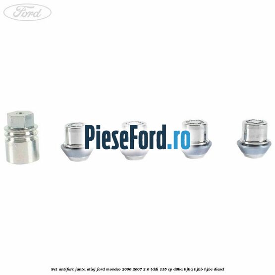Set antifurt janta aliaj Ford Mondeo 2000-2007 2.0 TDDI 115 cp D6BA, HJBA, HJBB, HJBC diesel