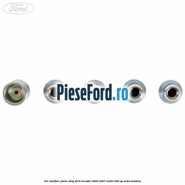 Set antifurt janta aliaj Ford Mondeo 2000-2007 ST220 226 cp MEBA benzina