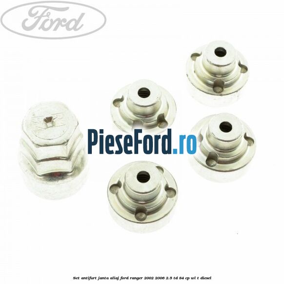 Set antifurt janta aliaj Ford Ranger 2002-2006 2.5 TD 84 cp WL-T diesel