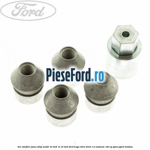 Set antifurt janta aliaj model 18 inch si 19 inch Ford Kuga 2013-2016 1.6 EcoBoost 150 cp JQMA, JQMB benzina