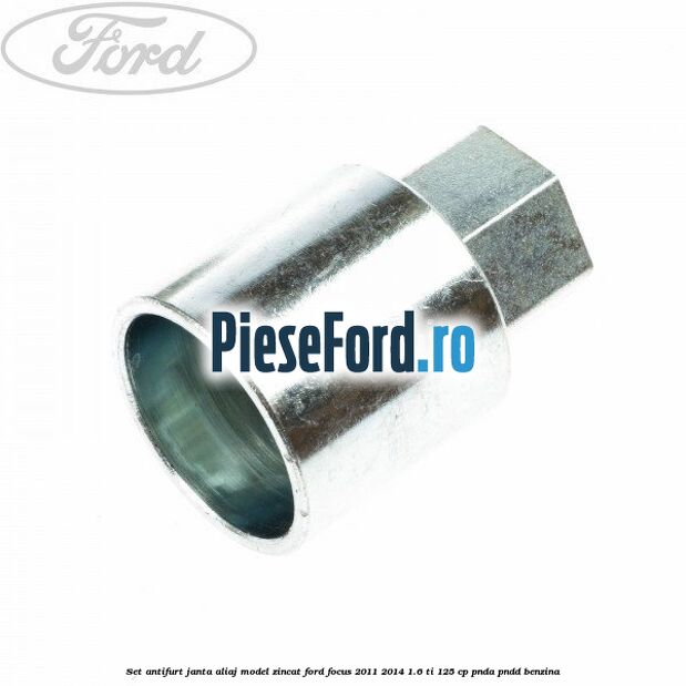 Set antifurt janta aliaj model zincat Ford Focus 2011-2014 1.6 Ti 125 cp Set antifurt janta aliaj model zincat Ford Focus 2011-2014 1.6 Ti 125 cp PNDA, PNDD benzina