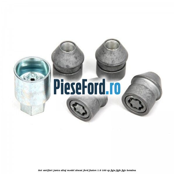Set antifurt janta aliaj model zincat Ford Fusion 1.6 100 cp Set antifurt janta aliaj model zincat Ford Fusion 1.6 100 cp FYJA, FYJB, FYJC benzina