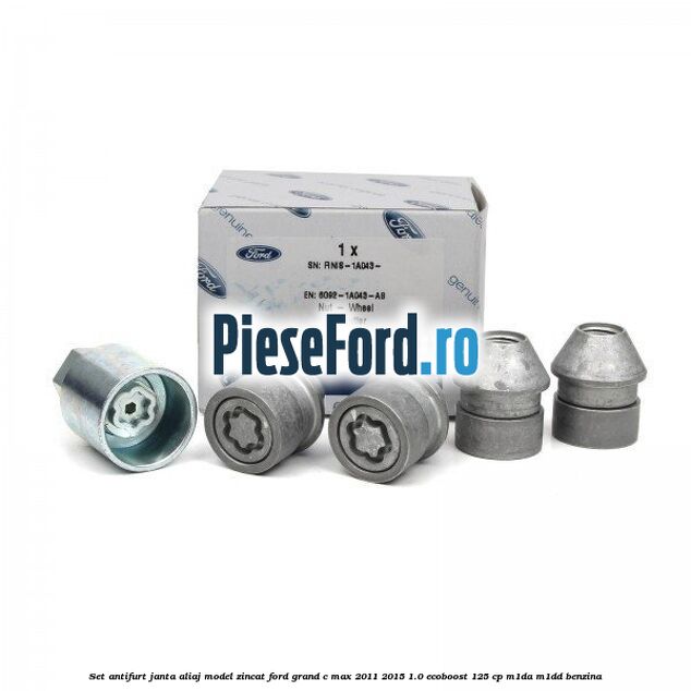 Set antifurt janta aliaj model zincat Ford Grand C-Max 2011-2015 1.0 EcoBoost 125 cp M1DA, M1DD benzina