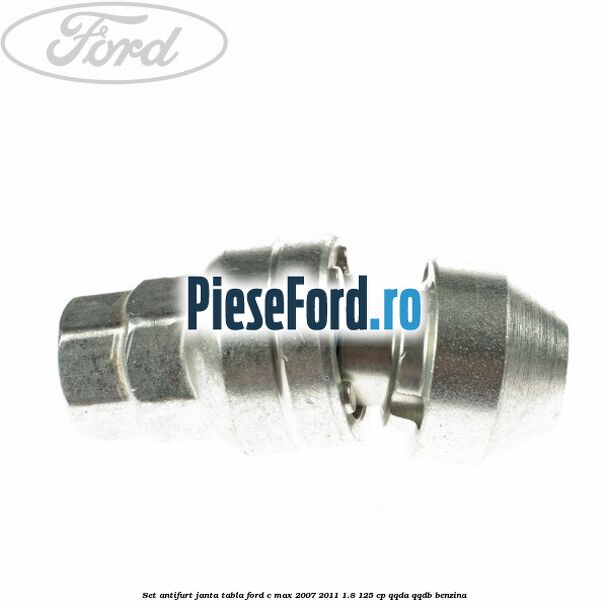 Set antifurt janta tabla Ford C-Max 2007-2011 1.8 125 cp QQDA, QQDB benzina
