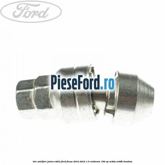 Set antifurt janta tabla Ford Focus 2014-2018 1.5 EcoBoost 150 cp M8DA, M8DB benzina