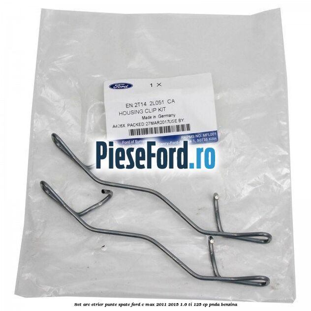 Set arc etrier punte spate Ford C-Max 2011-2015 1.6 Ti 125 cp