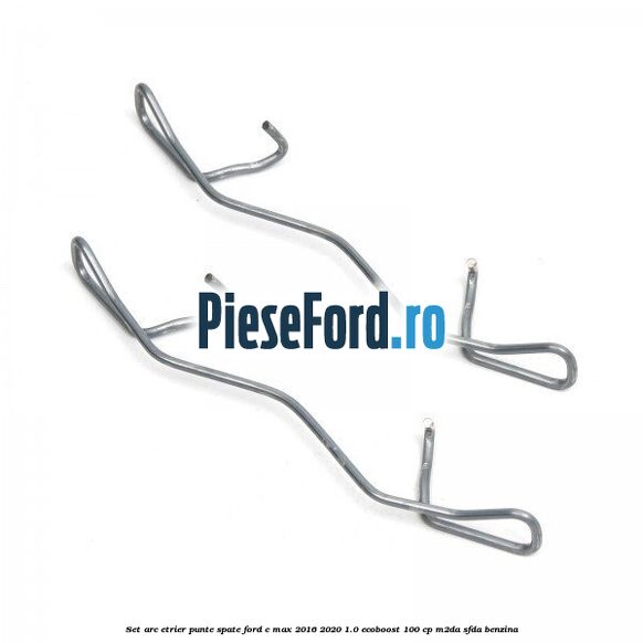 Set arc etrier punte spate Ford C-Max 2016-2020 1.0 EcoBoost 100 cp Set arc etrier punte spate Ford C-Max 2016-2020 1.0 EcoBoost 100 cp M2DA, SFDA benzina