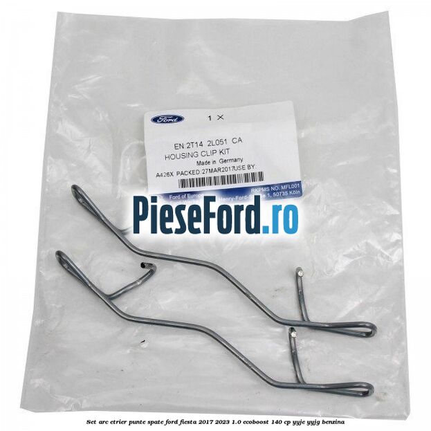 Set arc etrier punte spate Ford Fiesta 2017-2023 1.0 EcoBoost 140 cp