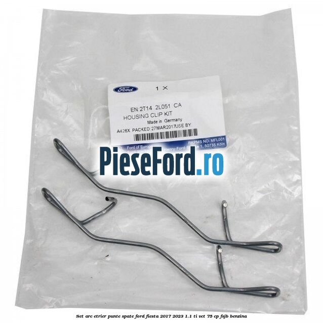 Set arc etrier punte spate Ford Fiesta 2017-2023 1.1 Ti-VCT 75 cp FSJB benzina