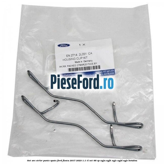 Set arc etrier punte spate Ford Fiesta 2017-2023 1.1 Ti-VCT 86 cp