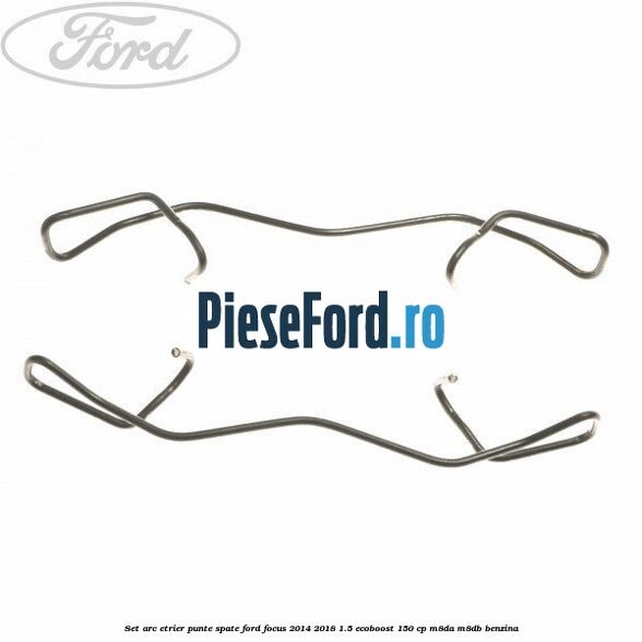Set arc etrier punte spate Ford Focus 2014-2018 1.5 EcoBoost 150 cp M8DA, M8DB benzina