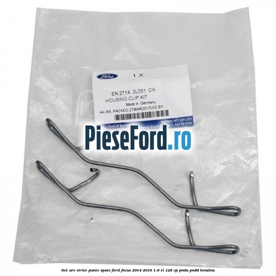 Set arc etrier punte spate Ford Focus 2014-2018 1.6 Ti 125 cp