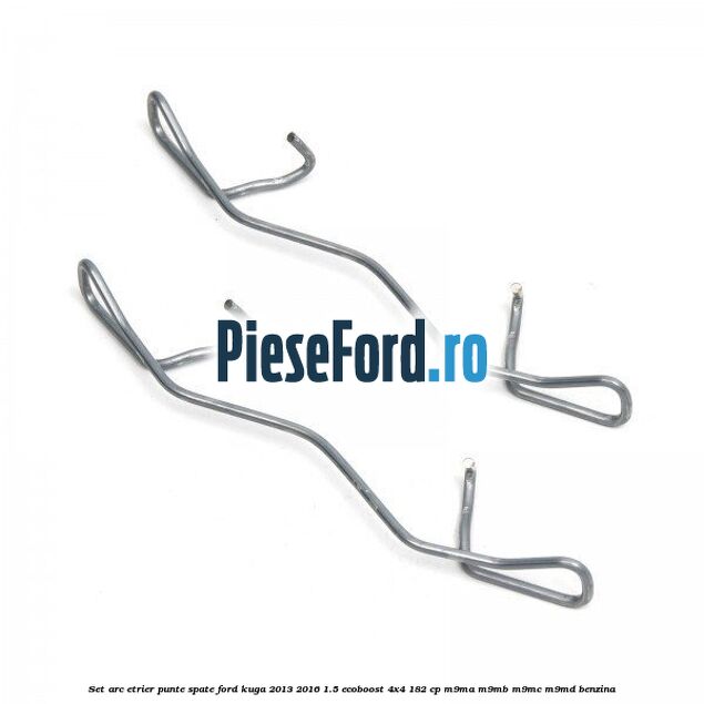 Set arc etrier punte spate Ford Kuga 2013-2016 1.5 EcoBoost 4x4 182 cp M9MA, M9MB, M9MC, M9MD benzina