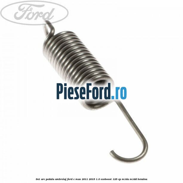 Set arc pedala ambreiaj Ford C-Max 2011-2015 1.0 EcoBoost 125 cp M1DA, M1DD benzina
