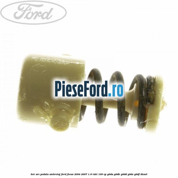 Set arc pedala ambreiaj Ford Focus 2004-2007 1.6 TDCi 109 cp G8DA, G8DB, G8DD, G8DE, G8DF diesel