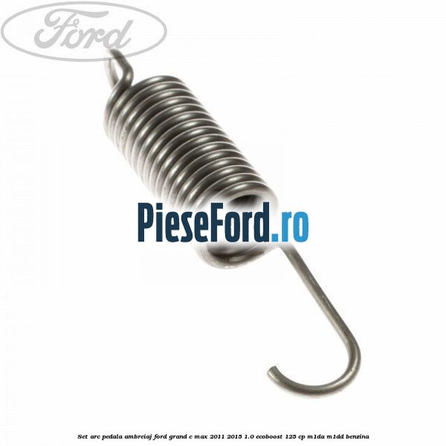 Set arc pedala ambreiaj Ford Grand C-Max 2011-2015 1.0 EcoBoost 125 cp M1DA, M1DD benzina