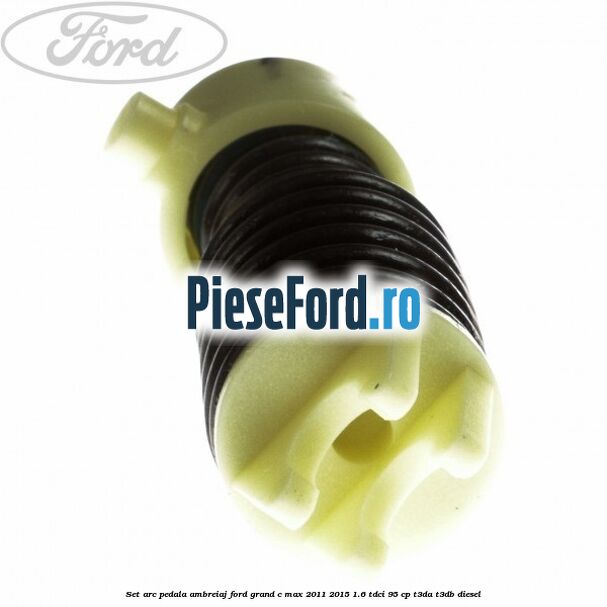 Set arc pedala ambreiaj Ford Grand C-Max 2011-2015 1.6 TDCi 95 cp T3DA, T3DB diesel