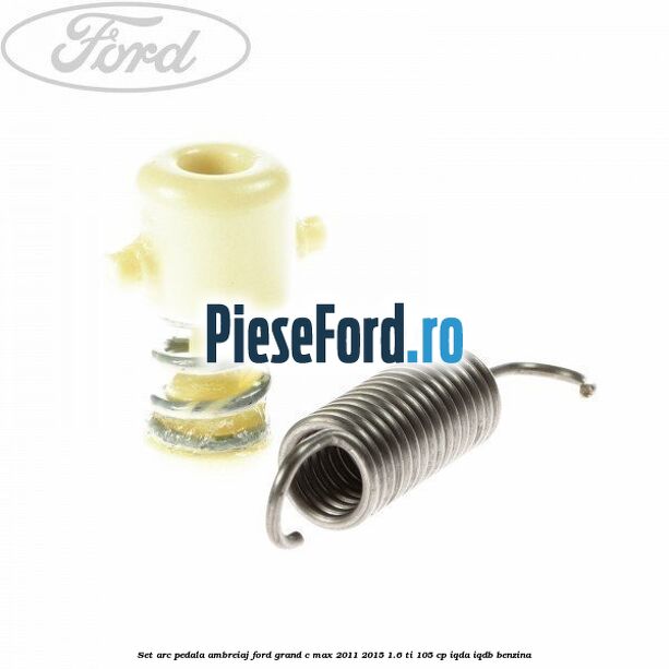 Set arc pedala ambreiaj Ford Grand C-Max 2011-2015 1.6 Ti 105 cp IQDA, IQDB benzina