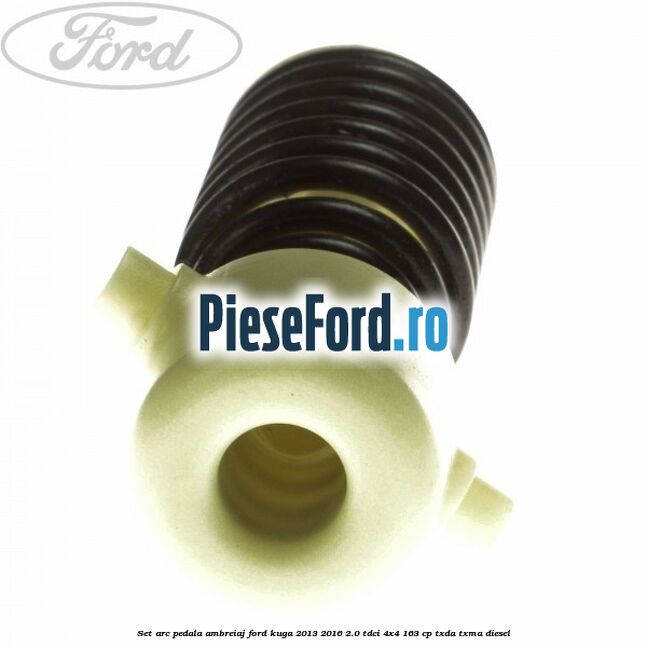Set arc pedala ambreiaj Ford Kuga 2013-2016 2.0 TDCi 4x4 163 cp TXDA, TXMA diesel