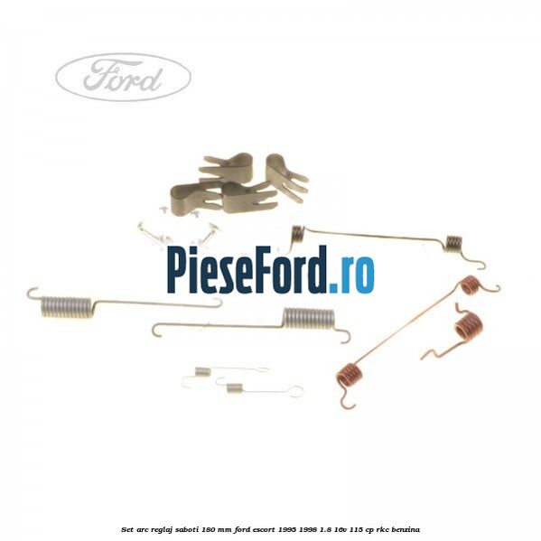 Set arc reglaj saboti 180 mm Ford Escort 1995-1998 1.8 16V 115 cp