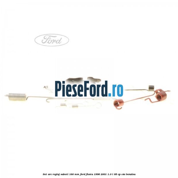 Set arc reglaj saboti 180 mm Ford Fiesta 1996-2001 1.0 i 65 cp Set arc reglaj saboti 180 mm Ford Fiesta 1996-2001 1.0 i 65 cp C4E benzina