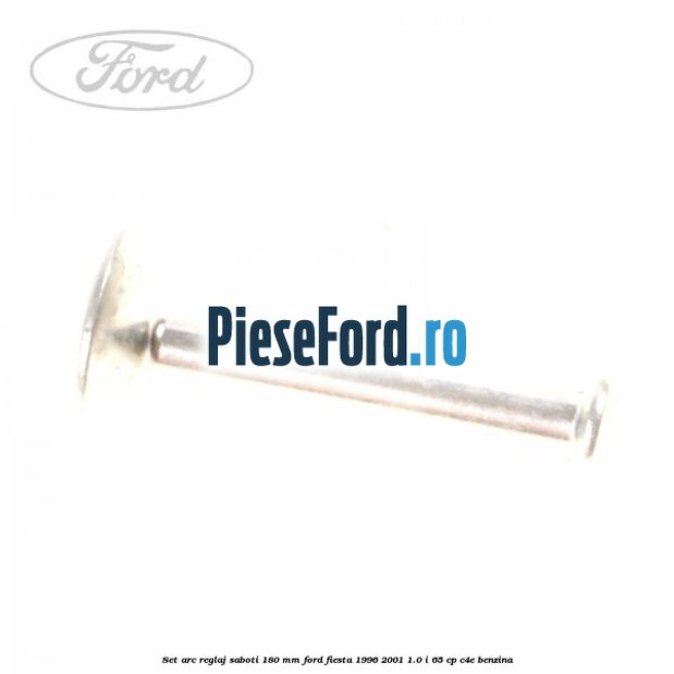 Set arc reglaj saboti 180 mm Ford Fiesta 1996-2001 1.0 i 65 cp Set arc reglaj saboti 180 mm Ford Fiesta 1996-2001 1.0 i 65 cp C4E benzina
