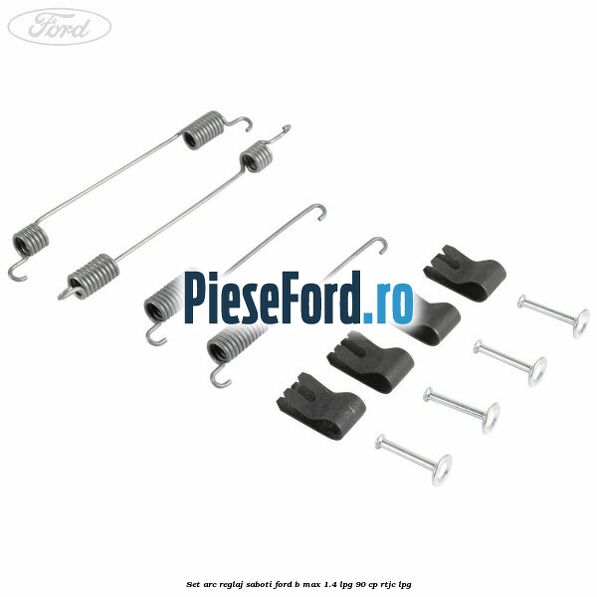 Set arc reglaj saboti Ford B-Max 1.4 LPG 90 cp RTJC LPG