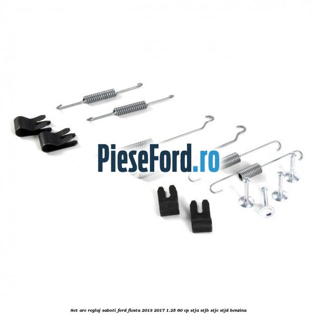 Set arc reglaj saboti Ford Fiesta 2013-2017 1.25 60 cp Set arc reglaj saboti Ford Fiesta 2013-2017 1.25 60 cp STJA, STJB, STJC, STJD benzina