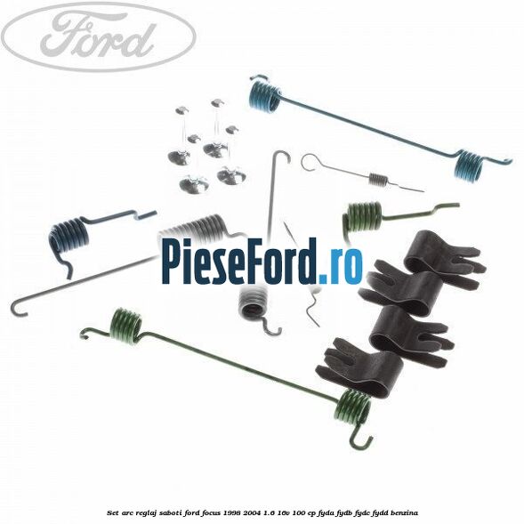 Set arc reglaj saboti Ford Focus 1998-2004 1.6 16V 100 cp FYDA, FYDB, FYDC, FYDD benzina