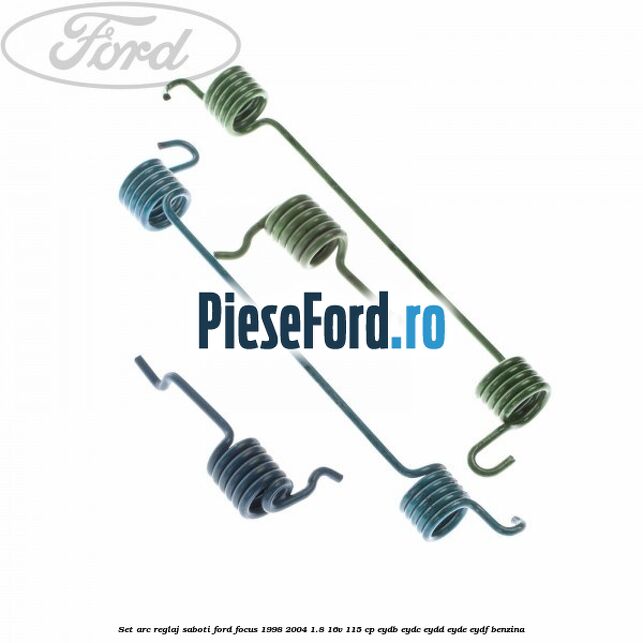Set arc reglaj saboti Ford Focus 1998-2004 1.8 16V 115 cp EYDB, EYDC, EYDD, EYDE, EYDF benzina