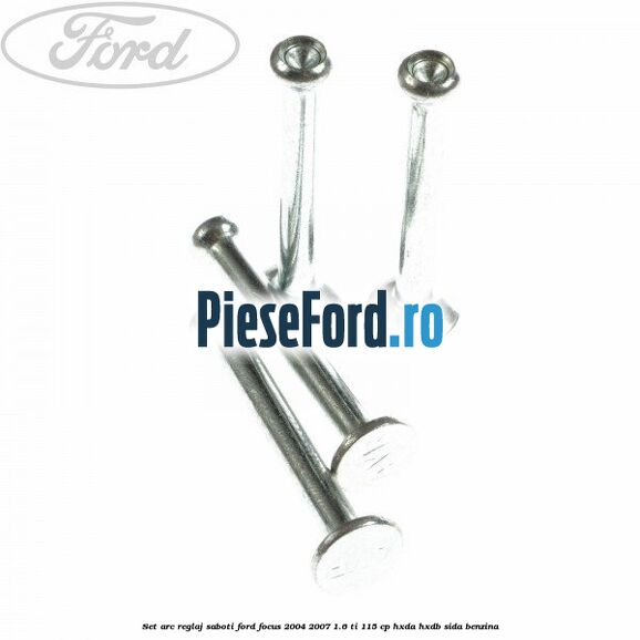 Set arc reglaj saboti Ford Focus 2004-2007 1.6 Ti 115 cp Set arc reglaj saboti Ford Focus 2004-2007 1.6 Ti 115 cp HXDA, HXDB, SIDA benzina