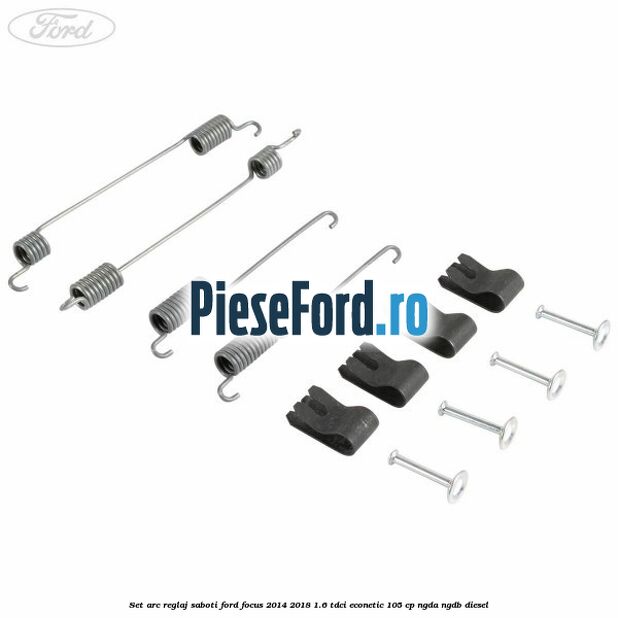 Set arc reglaj saboti Ford Focus 2014-2018 1.6 TDCi ECOnetic 105 cp NGDA, NGDB diesel