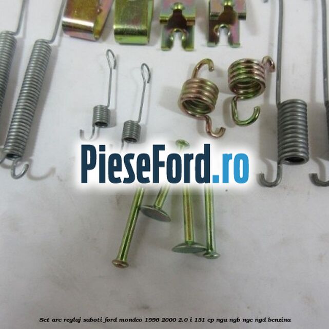 Set arc reglaj saboti Ford Mondeo 1996-2000 2.0 i 131 cp NGA, NGB, NGC, NGD benzina