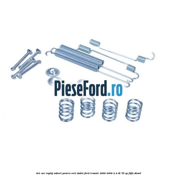 Set arc reglaj saboti pentru roti duble Ford Transit 2000-2006 2.4 DI 75 cp F4FA diesel