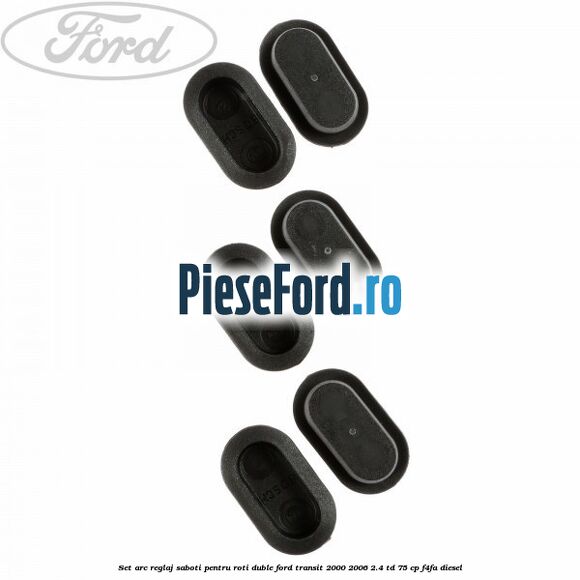 Set arc reglaj saboti pentru roti duble Ford Transit 2000-2006 2.4 TD 75 cp F4FA diesel