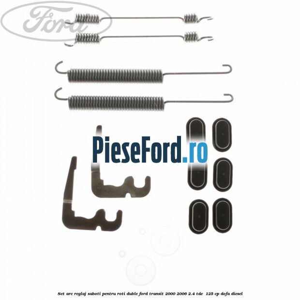 Set arc reglaj saboti pentru roti duble Ford Transit 2000-2006 2.4 TDE  125 cp DOFA diesel