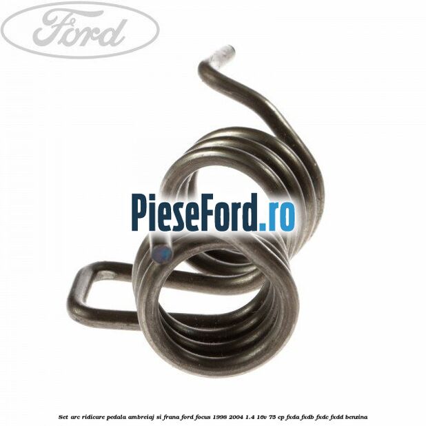 Set arc ridicare pedala ambreiaj si frana Ford Focus 1998-2004 1.4 16V 75 cp Set arc ridicare pedala ambreiaj si frana Ford Focus 1998-2004 1.4 16V 75 cp FXDA, FXDB, FXDC, FXDD benzina