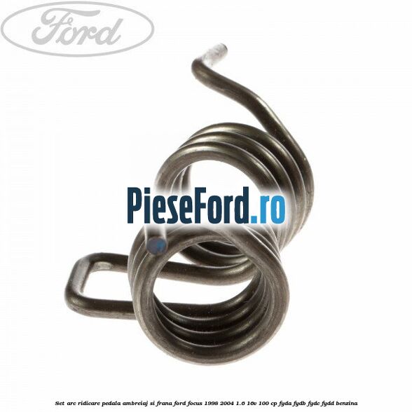 Set arc ridicare pedala ambreiaj si frana Ford Focus 1998-2004 1.6 16V 100 cp FYDA, FYDB, FYDC, FYDD benzina