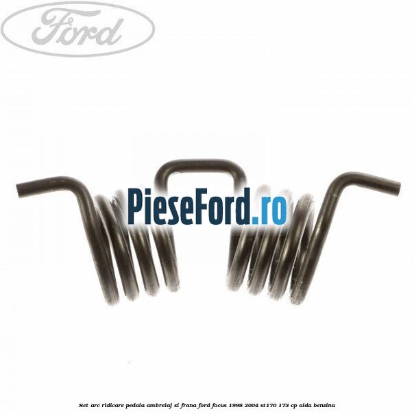 Set arc ridicare pedala ambreiaj si frana Ford Focus 1998-2004 ST170 173 cp ALDA benzina