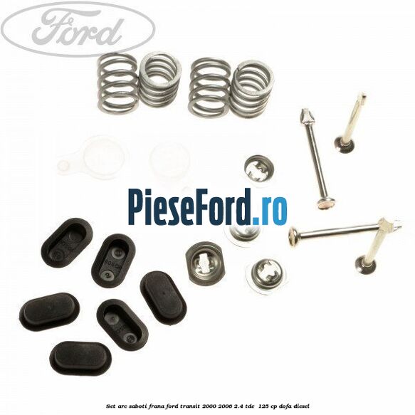 Set arc saboti frana Ford Transit 2000-2006 2.4 TDE  125 cp