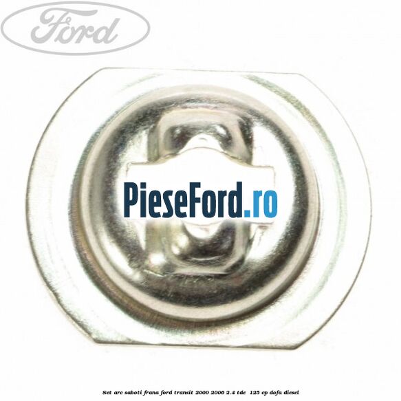 Set arc saboti frana Ford Transit 2000-2006 2.4 TDE  125 cp DOFA diesel