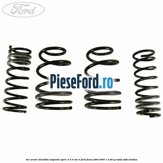Set arcuri elicoidale suspensie sport, 3/4/5 usi RS Ford Focus 2004-2007 1.4 80 cp ASDA, ASDB benzina