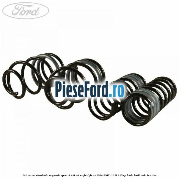Set arcuri elicoidale suspensie sport, 3/4/5 usi RS Ford Focus 2004-2007 1.6 Ti 115 cp HXDA, HXDB, SIDA benzina