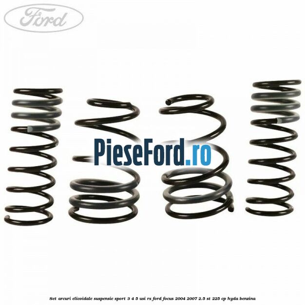 Set arcuri elicoidale suspensie sport, 3/4/5 usi RS Ford Focus 2004-2007 2.5 ST 225 cp Set arcuri elicoidale suspensie sport, 3/4/5 usi RS Ford Focus 2004-2007 2.5 ST 225 cp HYDA benzina