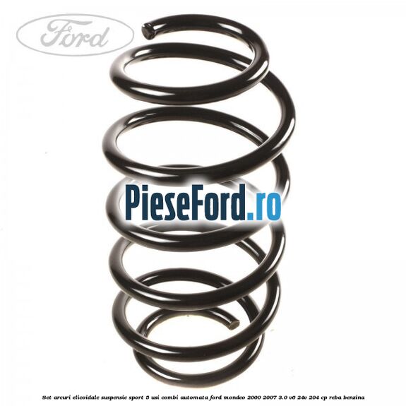 Set arcuri elicoidale suspensie sport 5 usi combi automata Ford Mondeo 2000-2007 3.0 V6 24V 204 cp REBA benzina