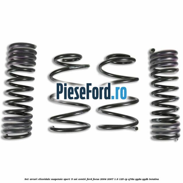 Set arcuri elicoidale suspensie sport 5 usi combi Ford Focus 2004-2007 1.8 125 cp Q7DA, QQDA, QQDB benzina