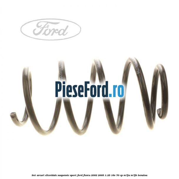 Set arcuri elicoidale suspensie sport Ford Fiesta 2002-2005 1.25 16V 70 cp M7JA, M7JB benzina