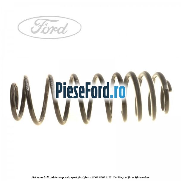 Set arcuri elicoidale suspensie sport Ford Fiesta 2002-2005 1.25 16V 70 cp M7JA, M7JB benzina