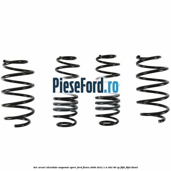 Set arcuri elicoidale suspensie sport Ford Fiesta 2008-2012 1.4 TDCi 68 cp F6JB, F6JD diesel